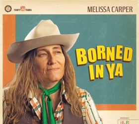 Melissa Carper's "Borned In Ya"